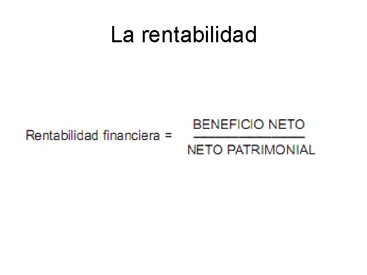 La rentabilidad 