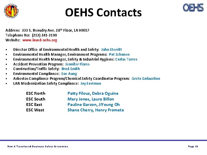 OEHS Contacts Address: 333 S. Beaudry Ave. 28 th Floor, LA 90017 Telephone No: