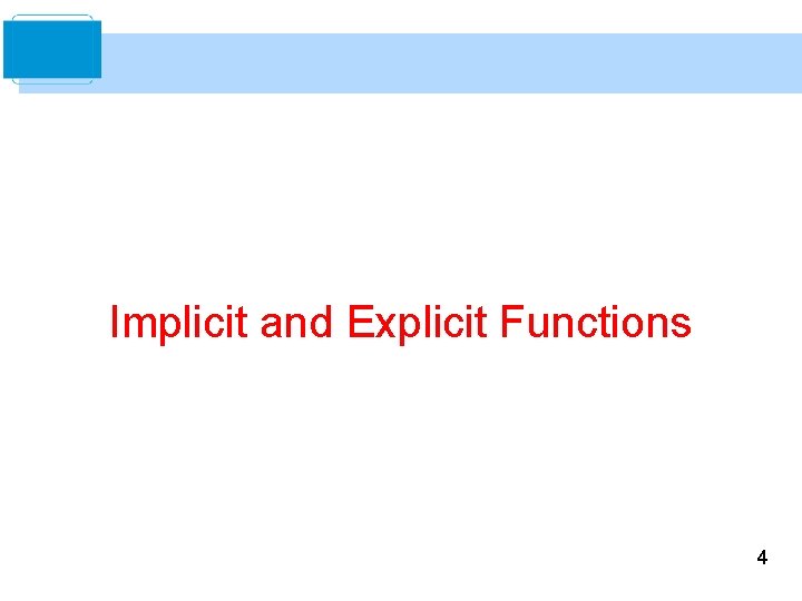 Implicit and Explicit Functions 4 