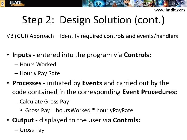 www. hndit. com Step 2: Design Solution (cont. ) VB (GUI) Approach – Identify