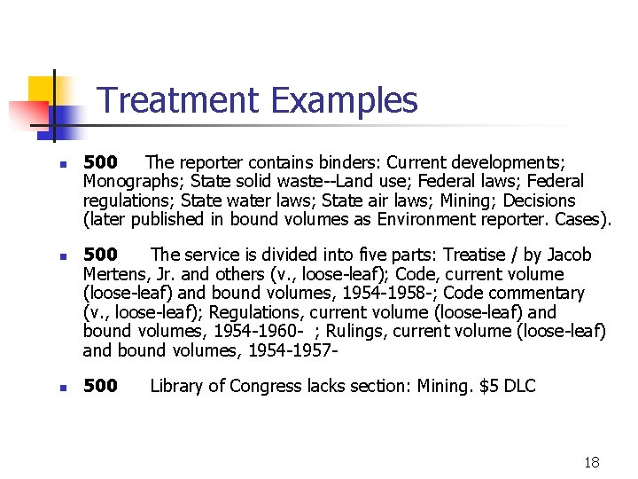 Treatment Examples n n n 500 The reporter contains binders: Current developments; Monographs; State
