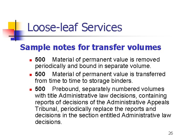 Loose-leaf Services Sample notes for transfer volumes n n n 500 Material of permanent