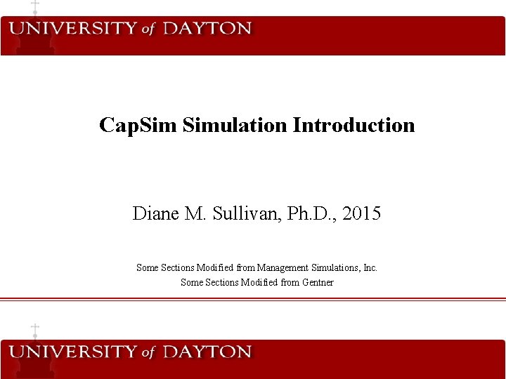 Cap. Simulation Introduction Diane M. Sullivan, Ph. D. , 2015 Some Sections Modified from