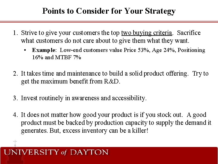 Points to Consider for Your Strategy 1. Strive to give your customers the top