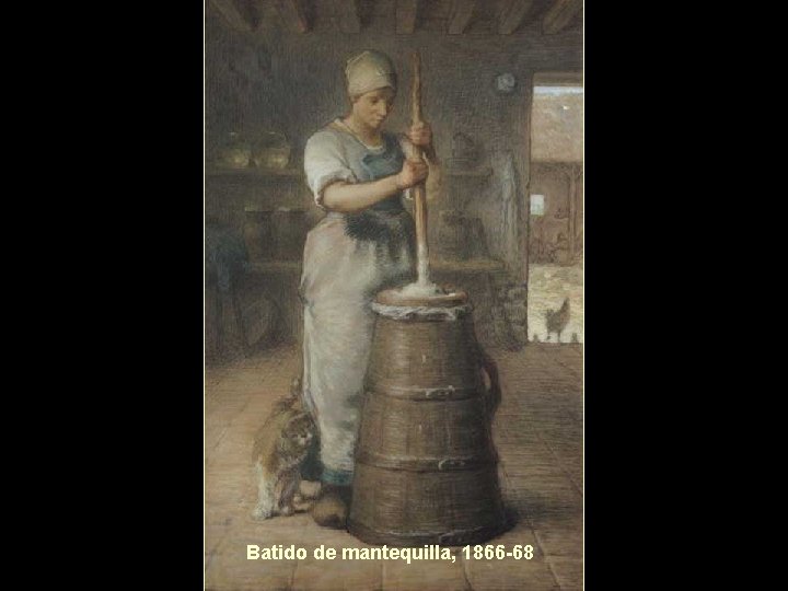 Batido de mantequilla, 1866 -68 