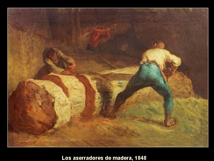 Los aserradores de madera, 1848 