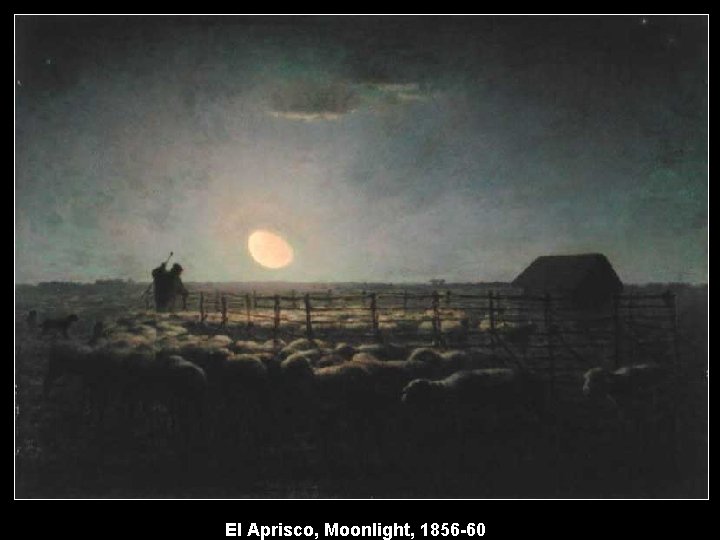 El Aprisco, Moonlight, 1856 -60 