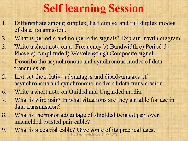 Self learning Session 1. 2. 3. 4. 5. 6. 7. 8. 9. Differentiate among