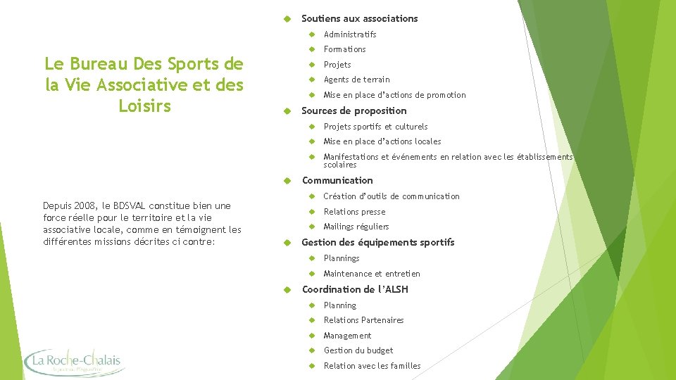  Le Bureau Des Sports de la Vie Associative et des Loisirs Depuis 2008,