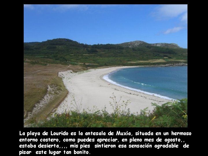 La playa de Lourido es la antesala de Muxia, situada en un hermoso entorno