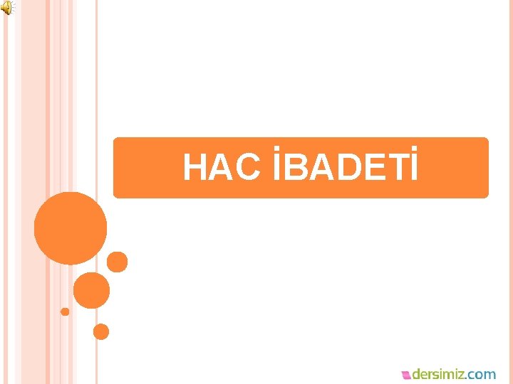 HAC İBADETİ 