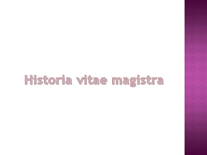 Historia vitae magistra 