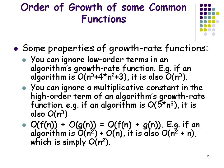 Order of Growth of some Common Functions l Some properties of growth-rate functions: l