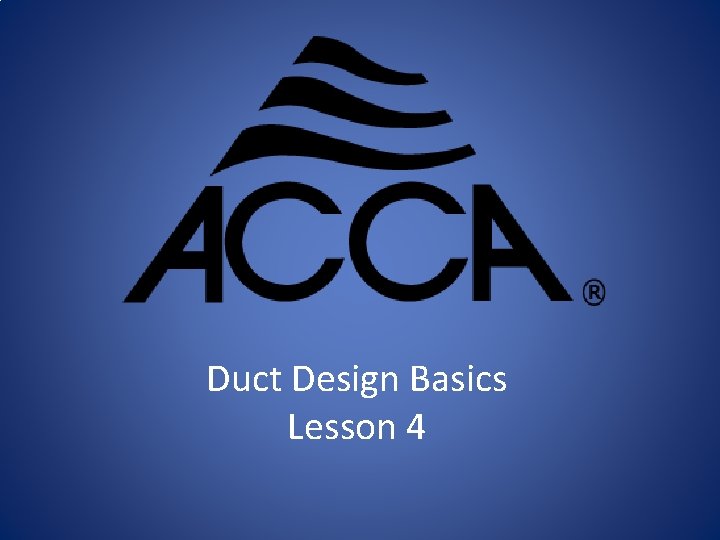 Duct Design Basics Lesson 4 
