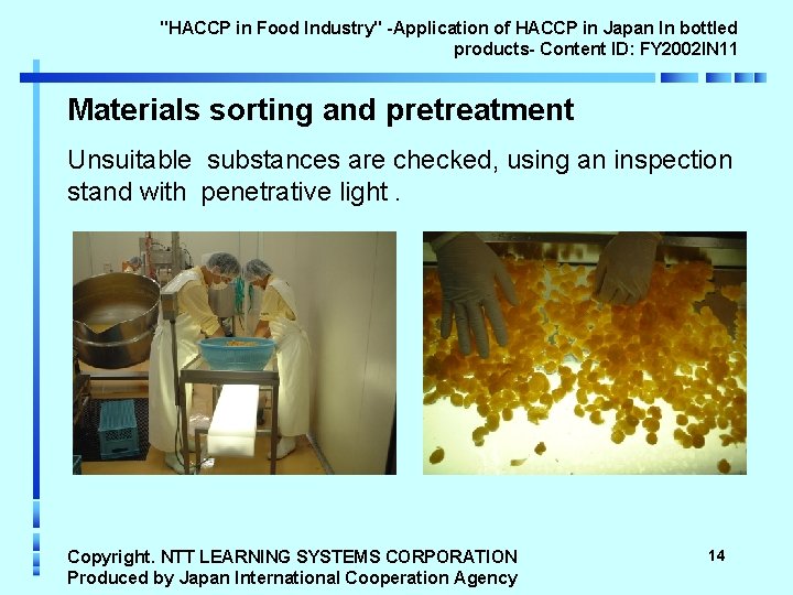 "HACCP in Food Industry" -Application of HACCP in Japan In bottled products- Content ID: