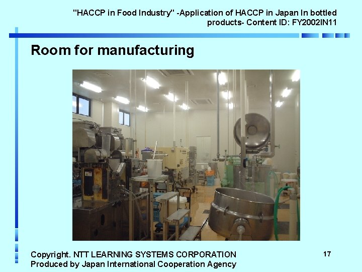 "HACCP in Food Industry" -Application of HACCP in Japan In bottled products- Content ID: