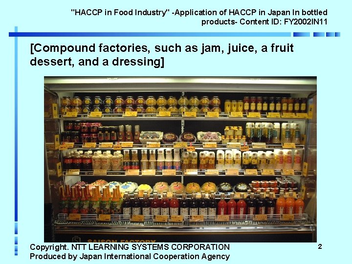 "HACCP in Food Industry" -Application of HACCP in Japan In bottled products- Content ID: