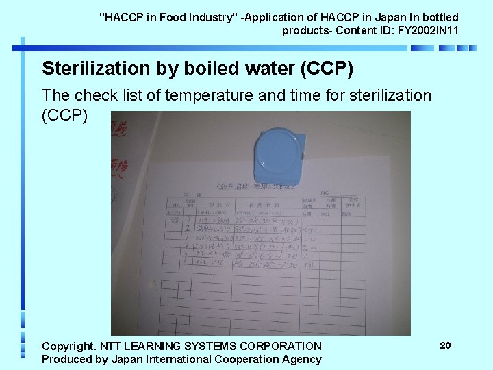 "HACCP in Food Industry" -Application of HACCP in Japan In bottled products- Content ID: