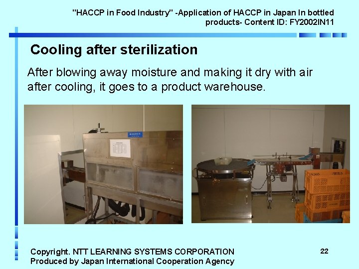 "HACCP in Food Industry" -Application of HACCP in Japan In bottled products- Content ID: