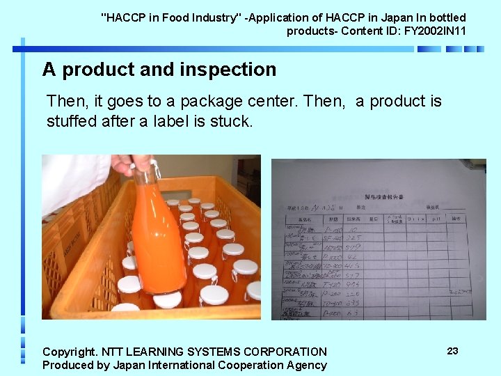 "HACCP in Food Industry" -Application of HACCP in Japan In bottled products- Content ID: