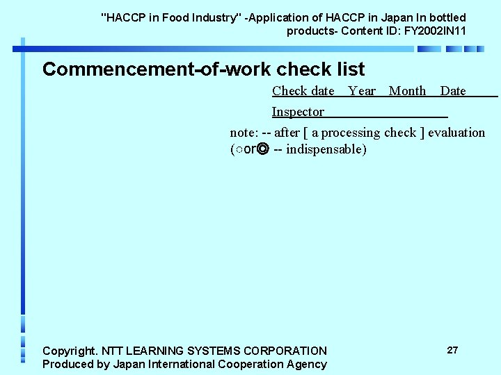 "HACCP in Food Industry" -Application of HACCP in Japan In bottled products- Content ID: "HACCP in Food Industry" -Application of HACCP in Japan In bottled products- Content ID: