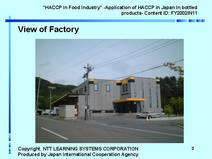 "HACCP in Food Industry" -Application of HACCP in Japan In bottled products- Content ID: "HACCP in Food Industry" -Application of HACCP in Japan In bottled products- Content ID: