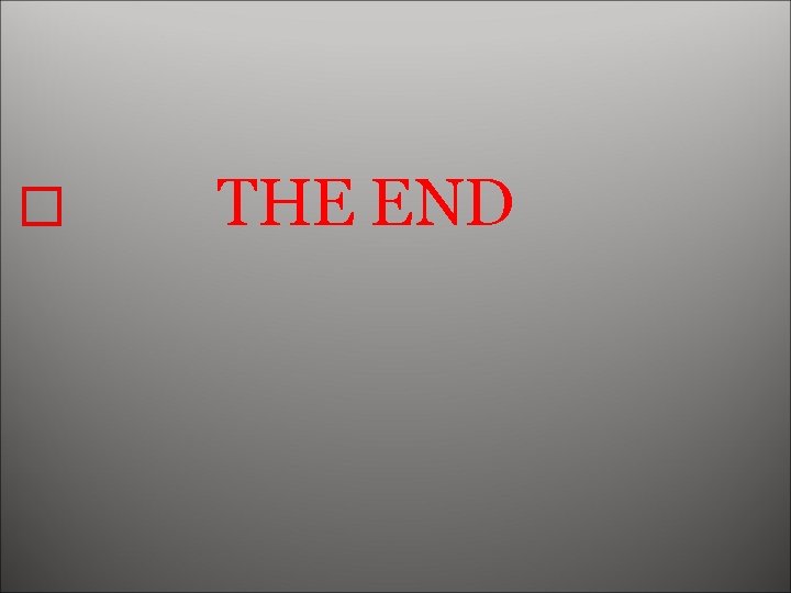 � THE END 