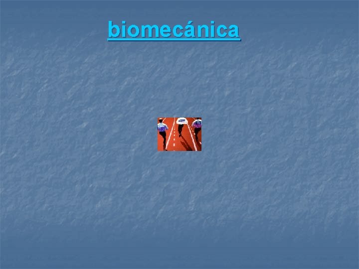 biomecánica 