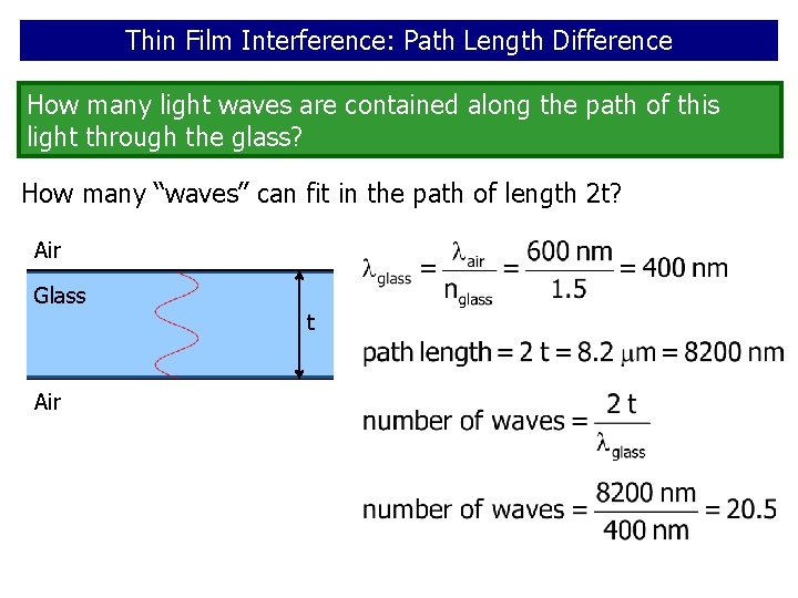 Thin Film Interference: Path Length Difference How many light waves are contained along the