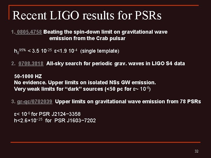 Recent LIGO results for PSRs 1. 0805. 4758 Beating the spin-down limit on gravitational