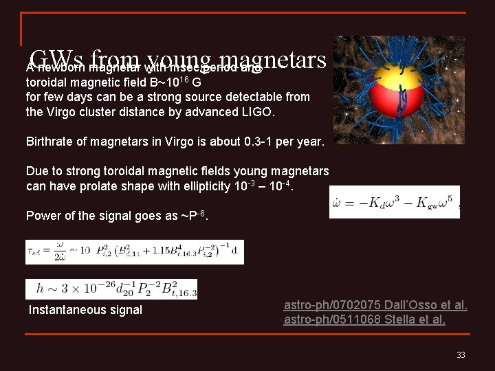 GWs from young magnetars A newborn magnetar with msec period and toroidal magnetic field