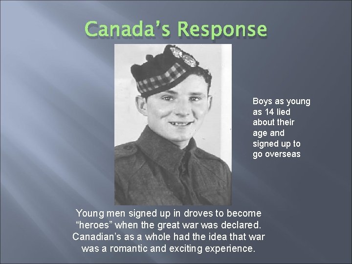 Canada’s Response Boys as young as 14 lied about their age and signed up