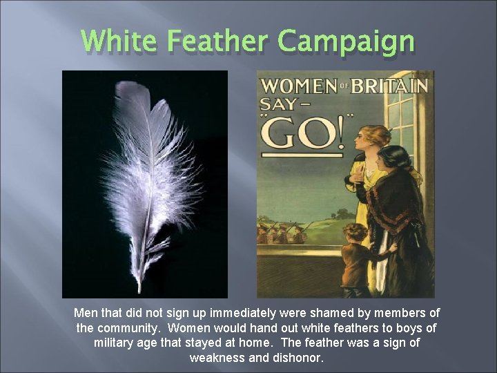 White Feather Campaign Men that did not sign up immediately were shamed by members