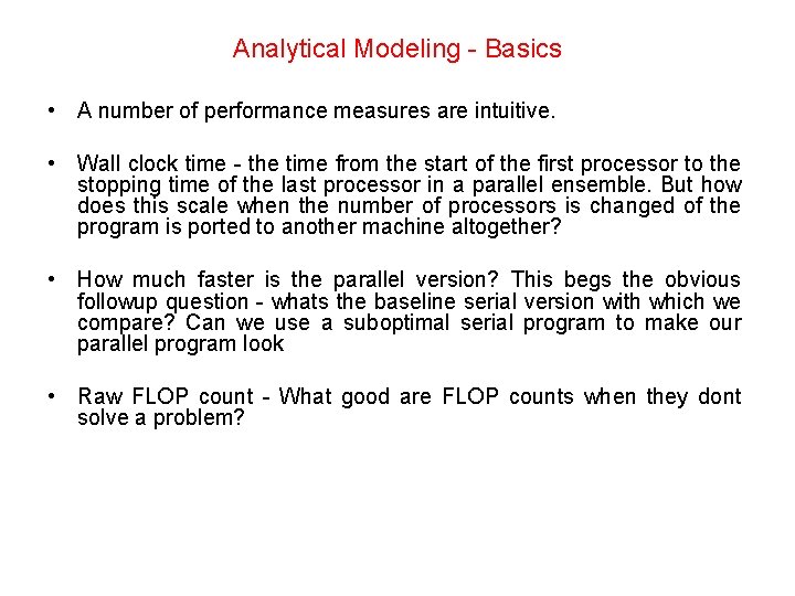 Analytical Modeling - Basics • A number of performance measures are intuitive. • Wall
