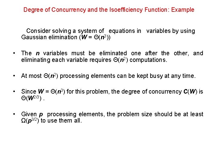 Degree of Concurrency and the Isoefficiency Function: Example Consider solving a system of equations