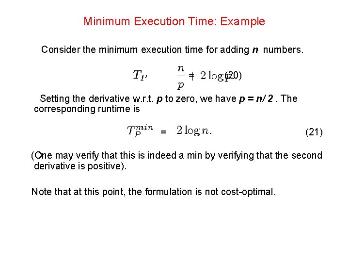 Minimum Execution Time: Example Consider the minimum execution time for adding n numbers. =