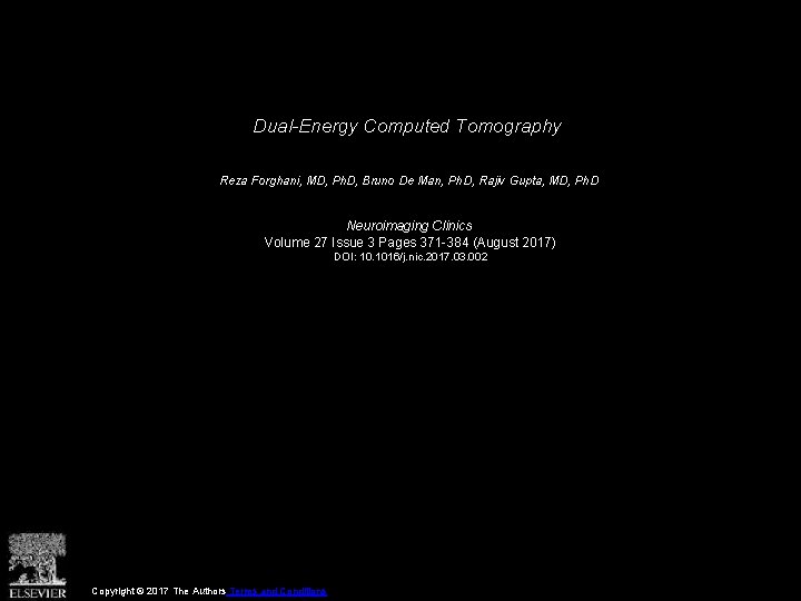 Dual-Energy Computed Tomography Reza Forghani, MD, Ph. D, Bruno De Man, Ph. D, Rajiv