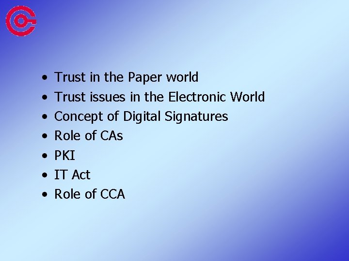 • • Trust in the Paper world Trust issues in the Electronic World