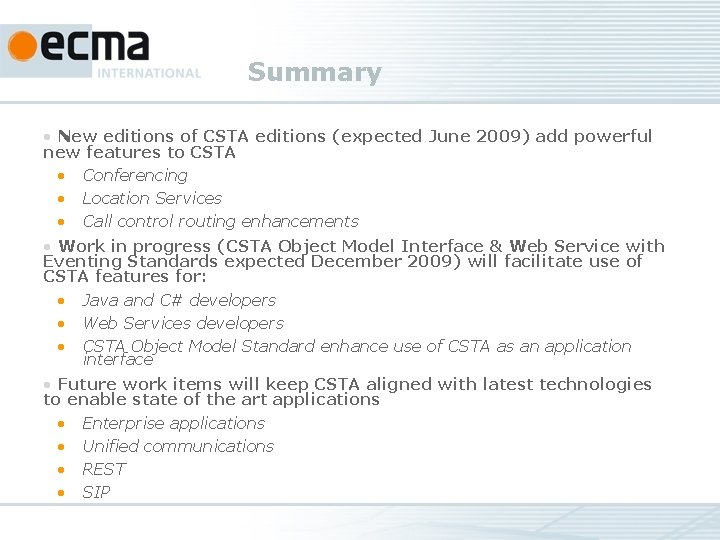 Summary • New editions of CSTA editions (expected June 2009) add powerful new features