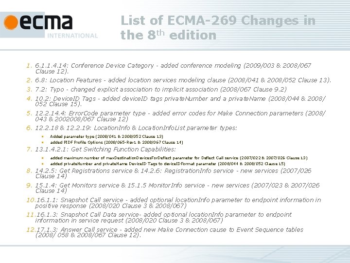 List of ECMA-269 Changes in the 8 th edition 1. 6. 1. 1. 4.