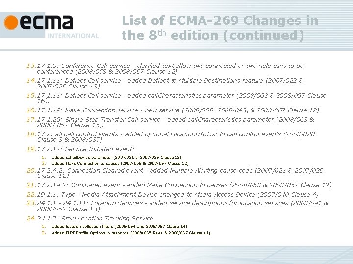 List of ECMA-269 Changes in the 8 th edition (continued) 13. 17. 1. 9:
