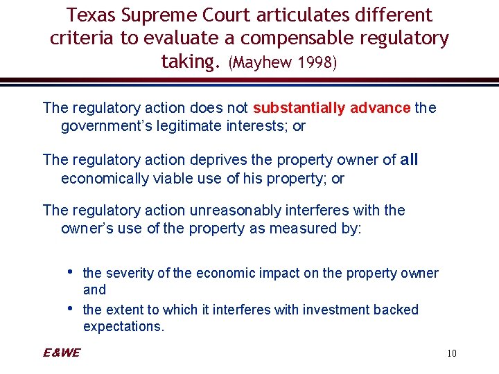 Texas Supreme Court articulates different criteria to evaluate a compensable regulatory taking. (Mayhew 1998)