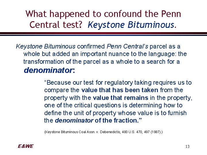 What happened to confound the Penn Central test? Keystone Bituminous confirmed Penn Central’s parcel