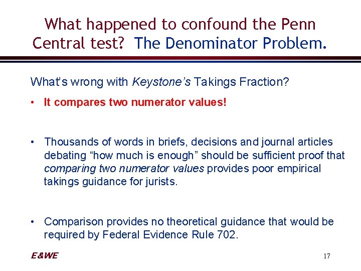 What happened to confound the Penn Central test? The Denominator Problem. What’s wrong with