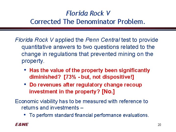 Florida Rock V Corrected The Denominator Problem. Florida Rock V applied the Penn Central