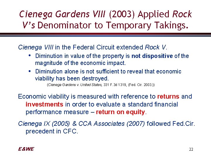 Cienega Gardens VIII (2003) Applied Rock V’s Denominator to Temporary Takings. Cienega VIII in