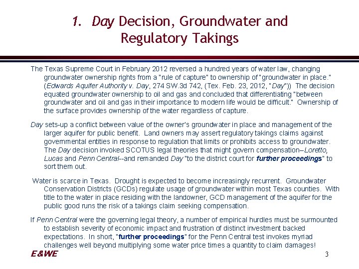 1. Day Decision, Groundwater and Regulatory Takings The Texas Supreme Court in February 2012