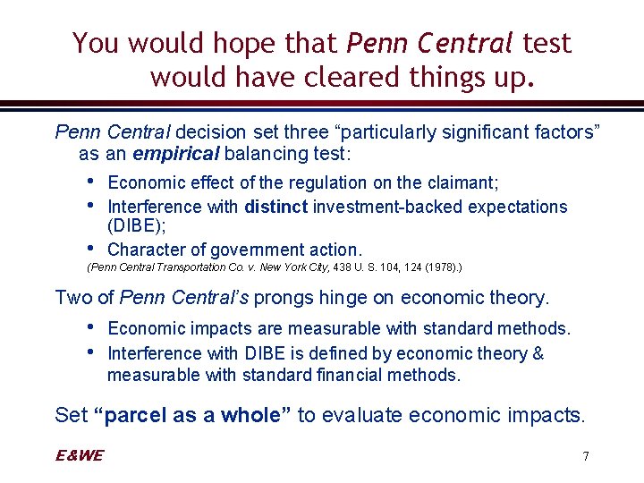 You would hope that Penn Central test would have cleared things up. Penn Central