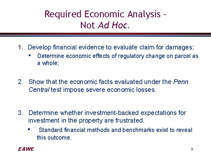 Required Economic Analysis – Not Ad Hoc. 1. Develop financial evidence to evaluate claim