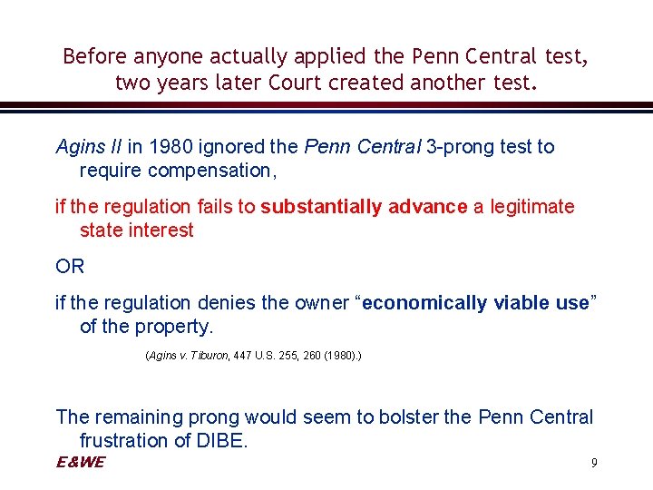 Before anyone actually applied the Penn Central test, two years later Court created another